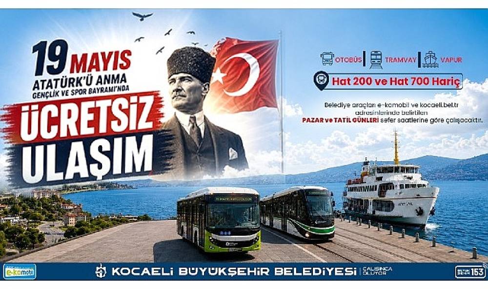 19 Mayıs'ta toplu taşıma &uuml;cretsiz