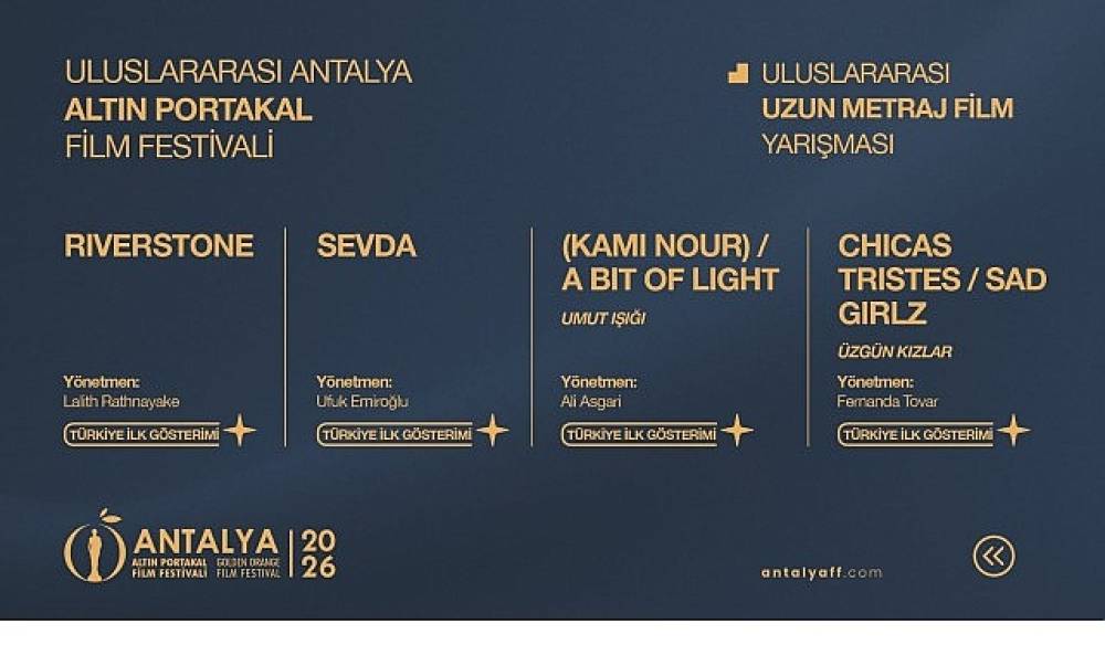 Antalya Altın Portakal Film Festivali'nde Yarışacak Filmler A&ccedil;ıklandı!