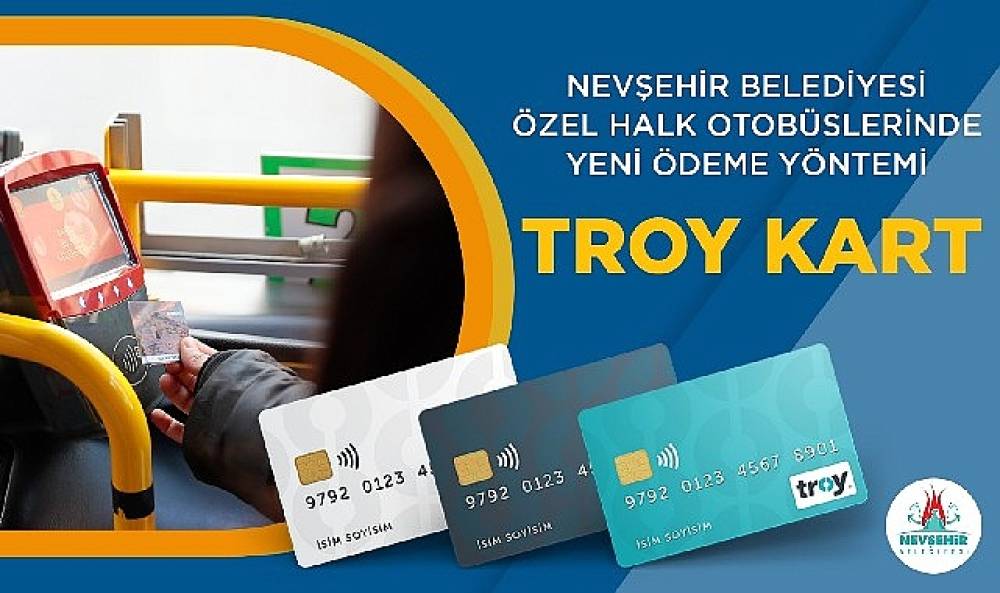 Nevşehir Belediyesi Özel Halk Otobüslerinde “Troy Kart