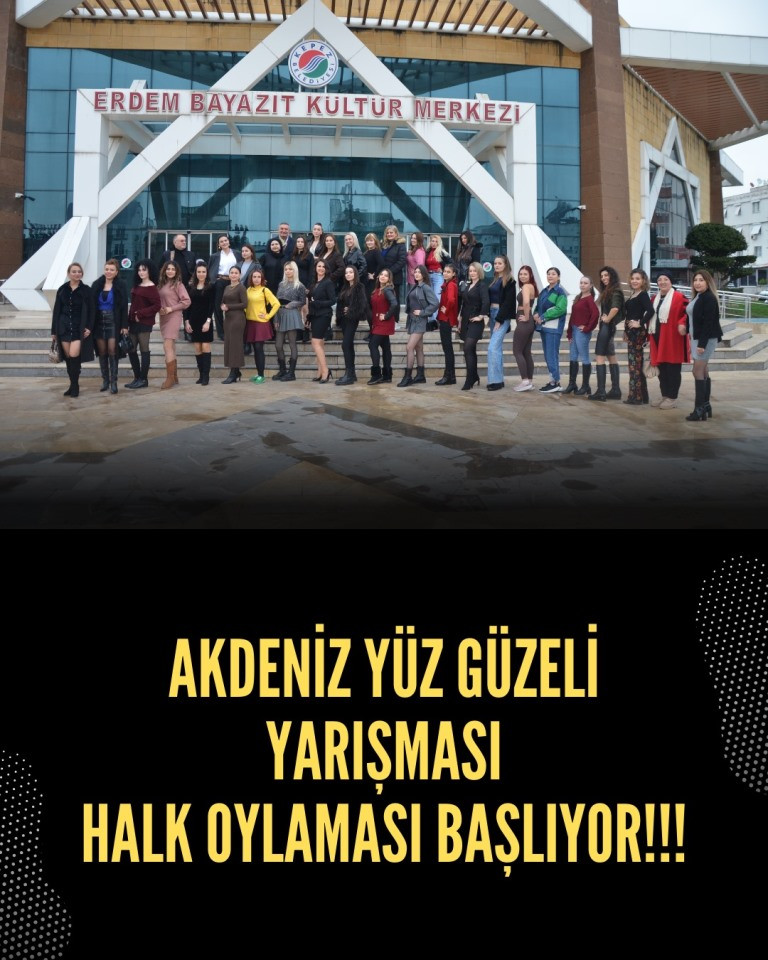 AKDENİZ YÜZ GÜZELİ YARIŞMASI HALK OYLAMASI BAŞLIYOR!