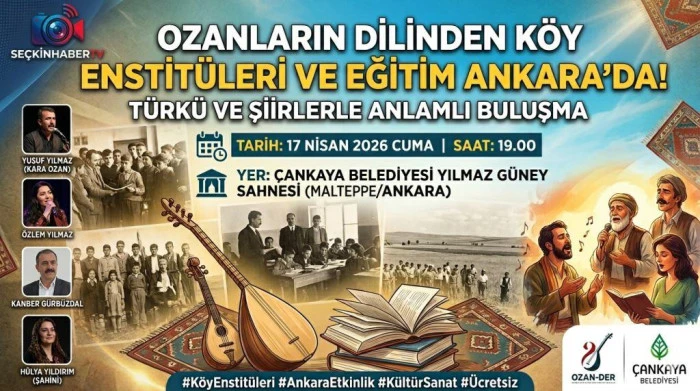 Ankara&rsquo;da Anlamlı Buluşma: K&ouml;y Enstit&uuml;leri T&uuml;rk&uuml; ve Şiirlerle Anlatılacak
