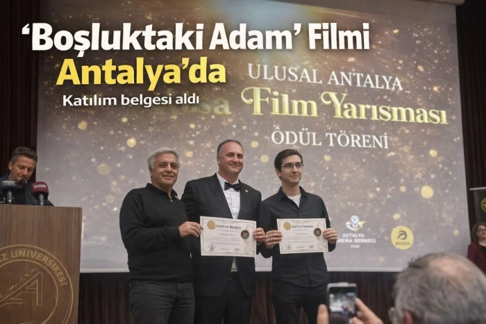 Antalya&rsquo;da Kısa Film Buluşması: &ldquo;Boşluktaki Adam&rdquo; Filmine Katılım Belgesi