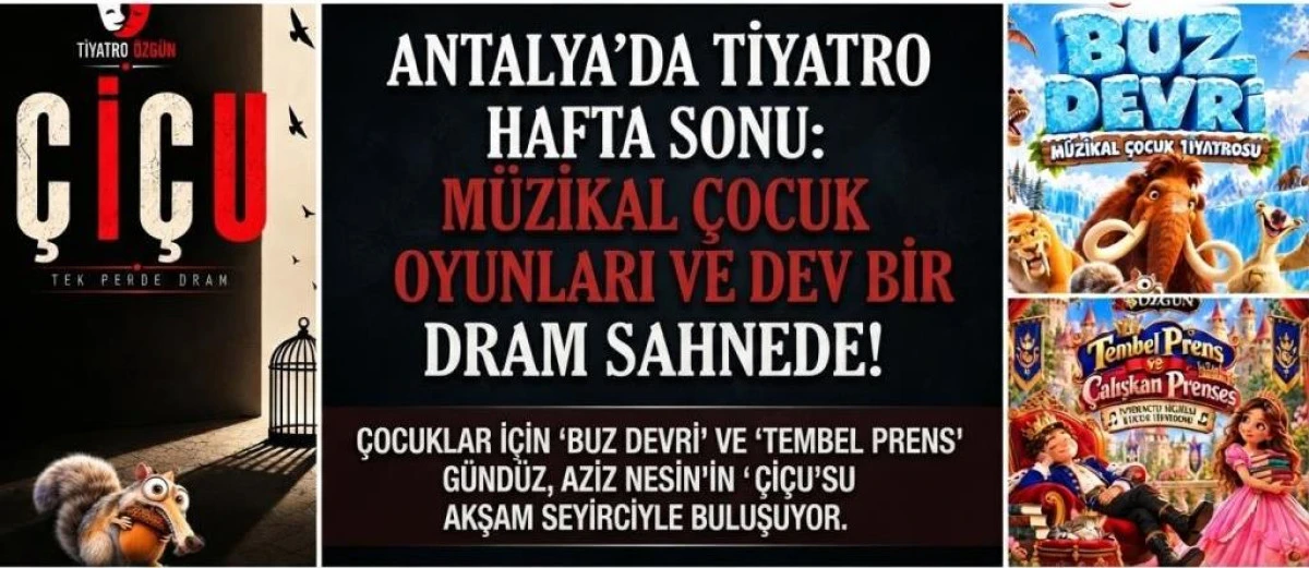 Antalya&rsquo;da Tiyatro R&uuml;zg&acirc;rı: Tiyatro &Ouml;zg&uuml;n Hem &Ccedil;ocukları Hem Yetişkinleri Sahneye Davet Ediyor!