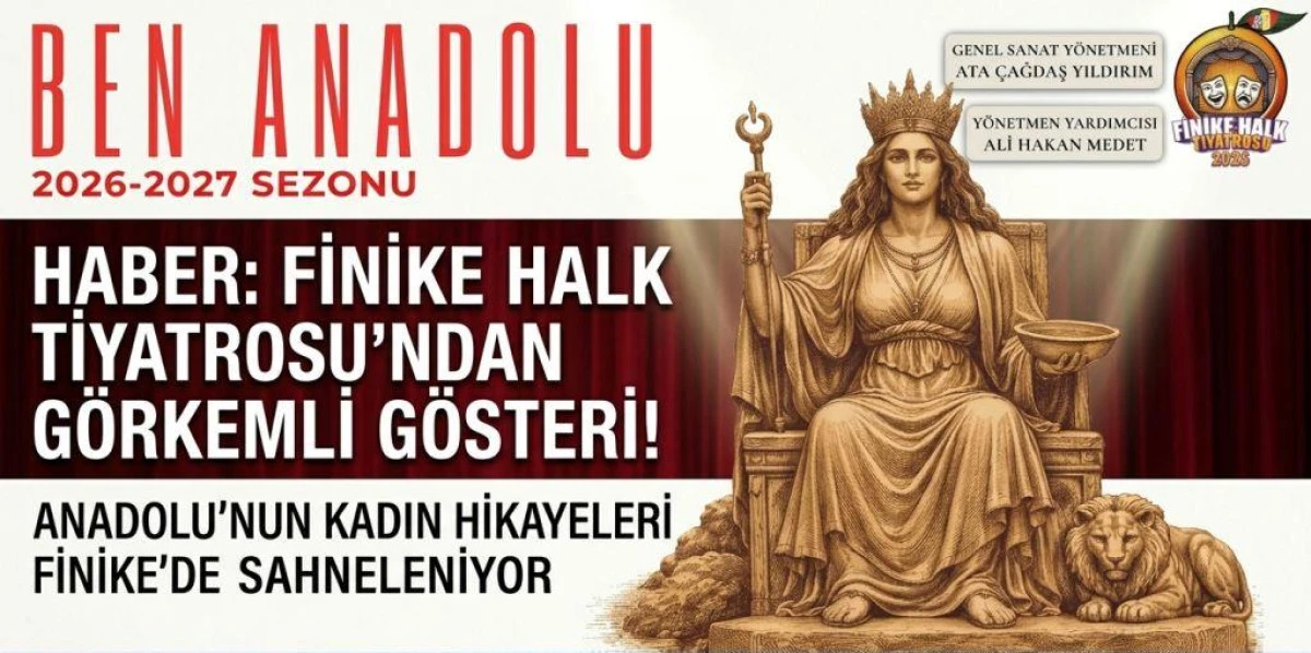 Finike&rsquo;de Tiyatro R&uuml;zgarı: "Ben Anadolu" Sahne Alıyor!
