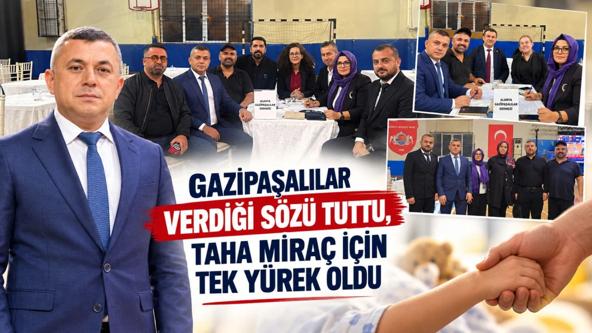 GAZİPAŞALILAR TAHA MİRA&Ccedil; İ&Ccedil;İN TEK Y&Uuml;REK OLDU!