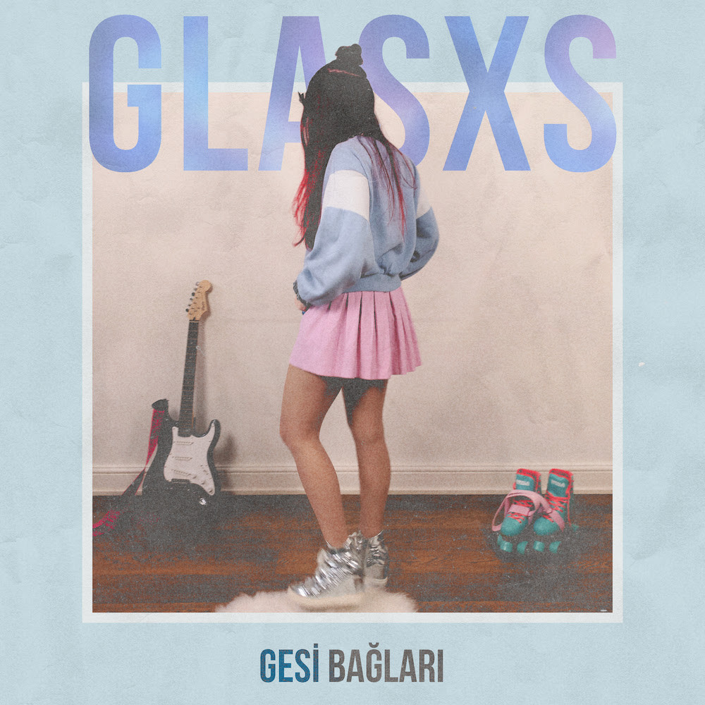 GLASXS'TEN YENİ COVER: 