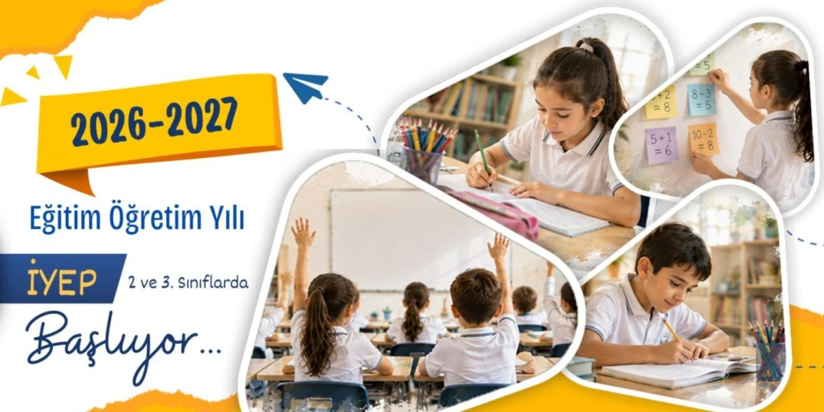 "İYEP", 2026-2027 EĞİTİM &Ouml;ĞRETİM YILINDA İLKOKUL 2 VE 3. SINIFLARDA UYGULANACAK