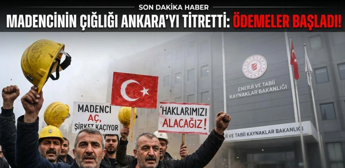 MAĞDUR MADENCİNİN ANKARA DİRENİŞİNDE İLK ZAFER: HAKLARIN BİR KISMI YATIRILDI!