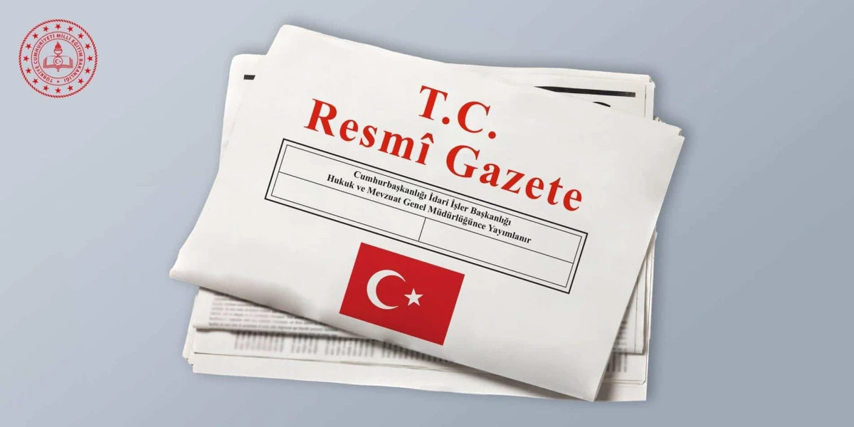 MEB Y&Ouml;NETİCİ VE &Ouml;ĞRETMENLERİNE İLİŞKİN D&Uuml;ZENLEMELER RESM&Icirc; GAZETE'DE YAYIMLANDI