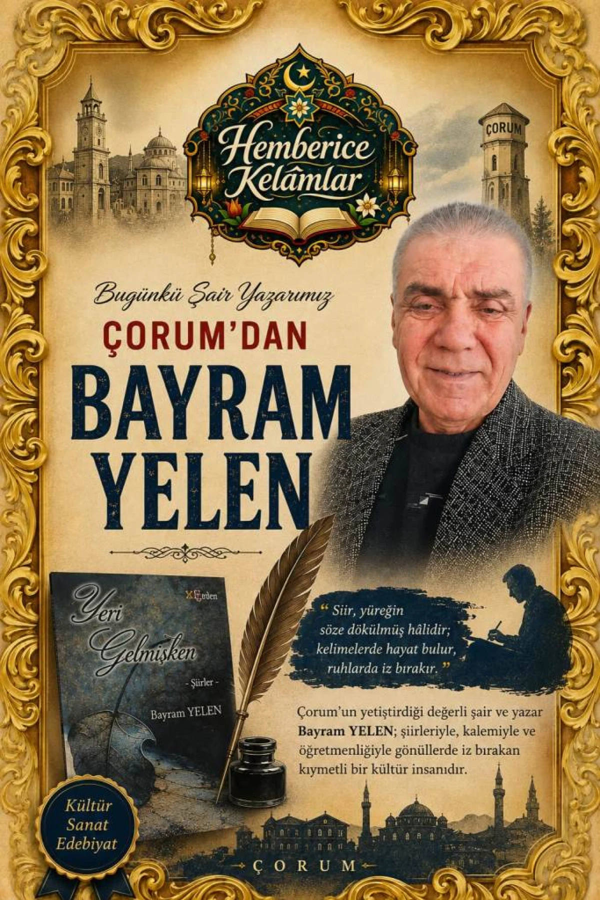 Şair ve Yazar Bayram Yelen &ldquo;Hemberice Kel&acirc;mlar&rdquo;da Hayatını ve Sanatını Anlattı