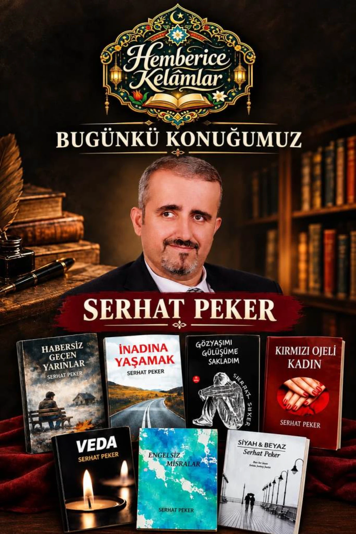 ​ŞİİRDEN HAYATHAYATTAN EDEBİYATA UZANAN BİR YOLCULUK: ŞAİR VE YAZAR SERHAT PEKER