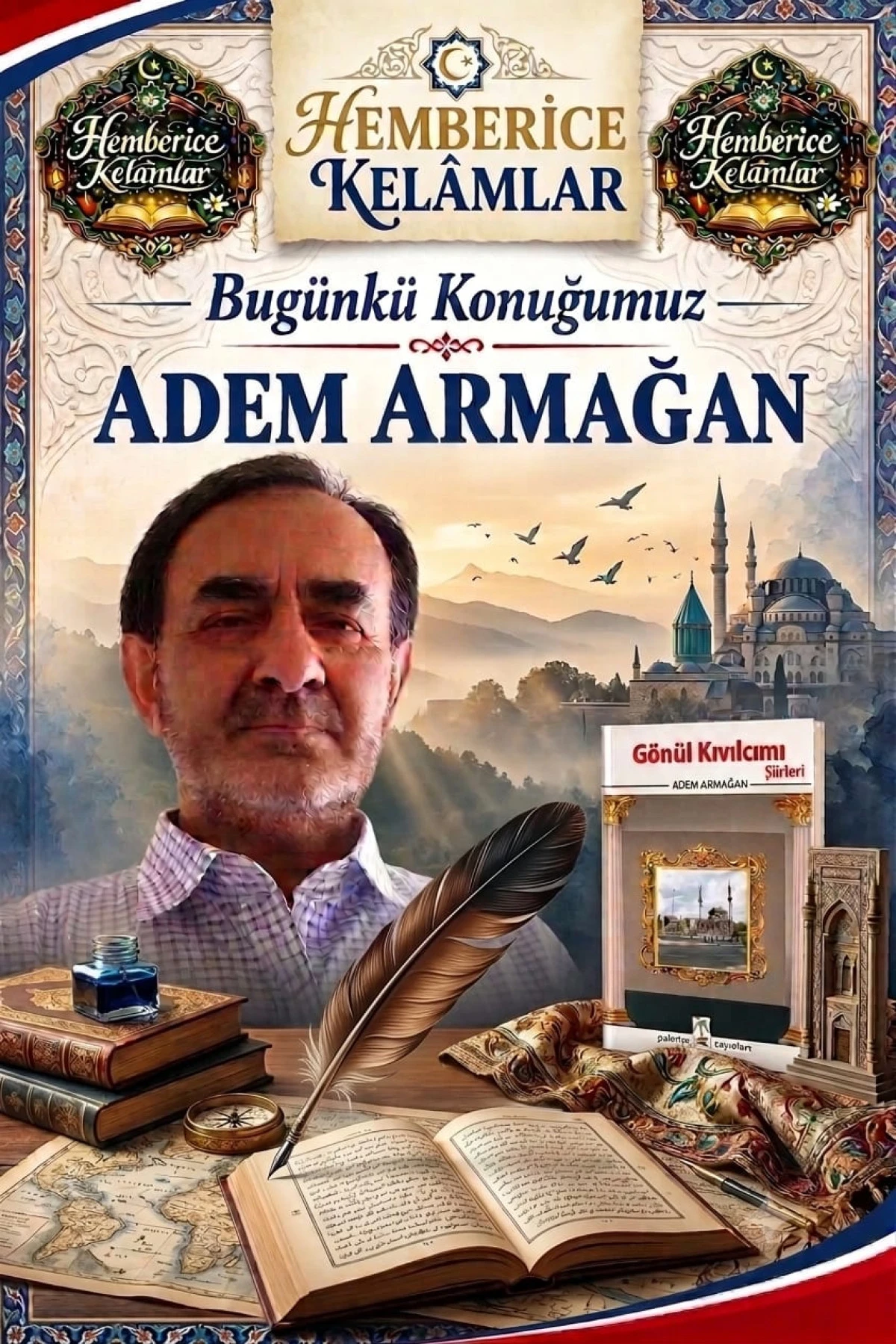 ŞİİRİN G&Ouml;N&Uuml;L KIVILCIMI: ADEM ARMAĞAN&rsquo;IN HAYATINDAN MISRALARA UZANAN YOLCULUK