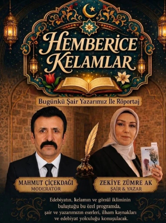 HEMBERİCE KELAMLAR: G&ouml;n&uuml;l D&uuml;nyasından Kaleme S&uuml;z&uuml;len Bir Başarı Hikayesi: Şair Zekiye Z&uuml;mra Ak (Nazenin)  ile R&ouml;portaj 