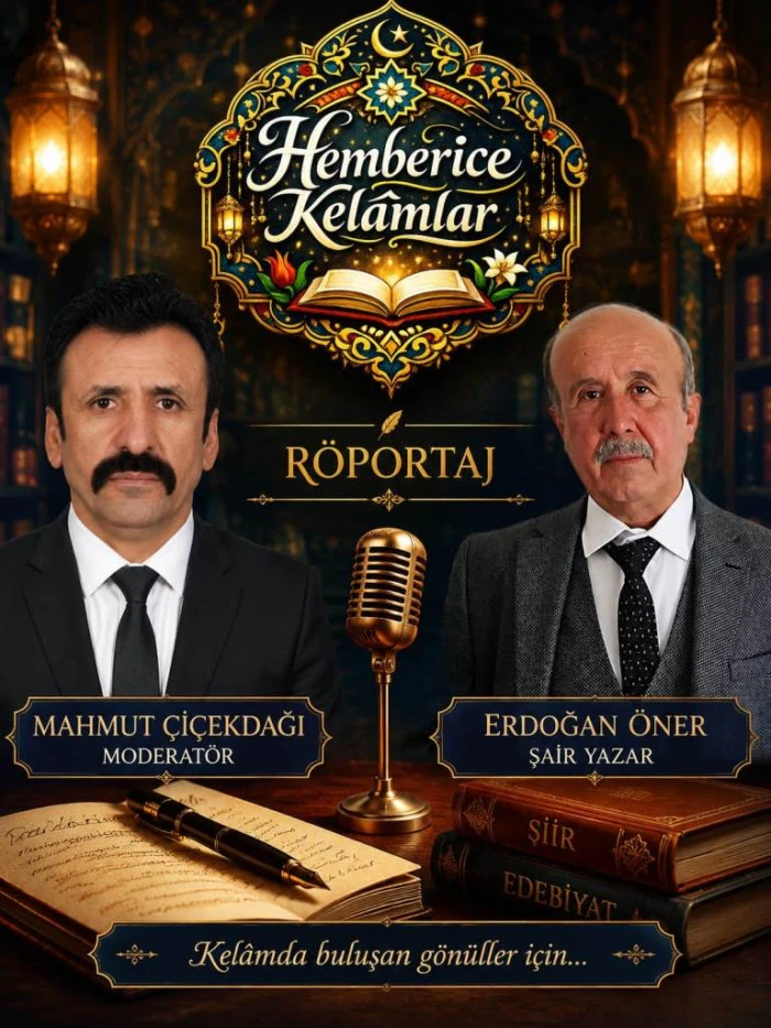 HEMBERİCE KEL&Acirc;MLAR:  Şair-Yazar Erdoğan &Ouml;ner ile İlhamı Hayattan Alan Bir S&ouml;yleşi