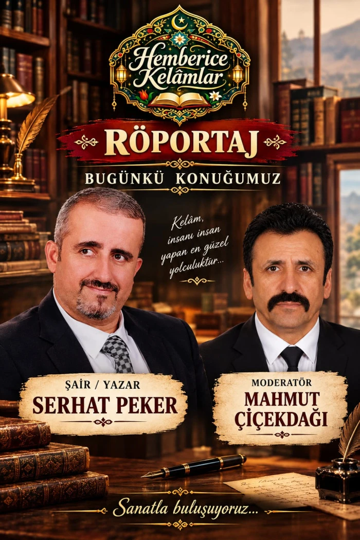 Şiirden Hayata Uzanan Bir Yolculuk: Serhat Peker ile Hemberice Kelamlar